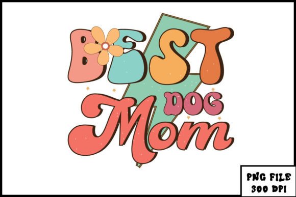 Best Dog Mom Retro Sublimation