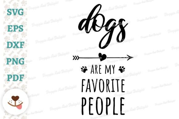 Dogs Are My Favorite People Svg Png Dxf