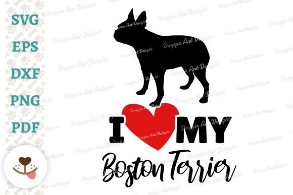 I Love My Boston Terrier