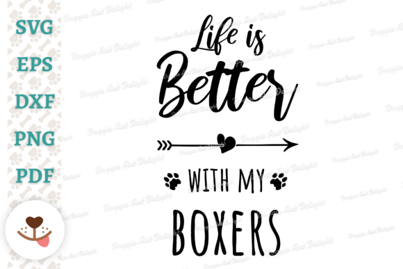 Life is Better with My Boxers